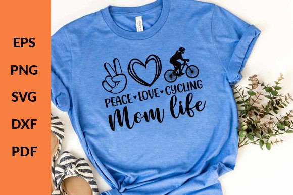 A Design Review: Peace Love Cycling Mom Life Svg in Real Projects