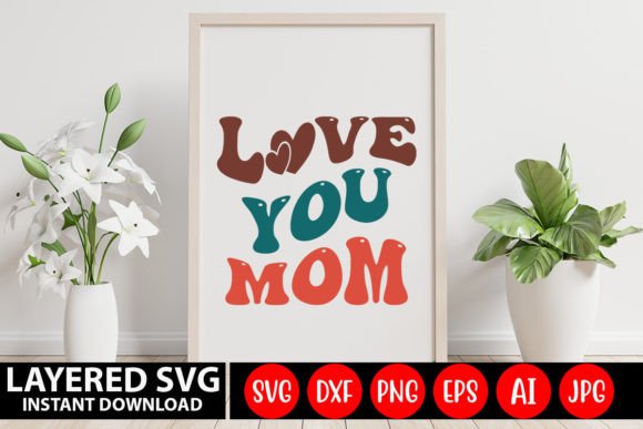 A Designer's Review: Love You Mom Retro SVG