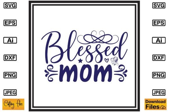 A Designer's Review of the Blessed Mom Cute SVG Design