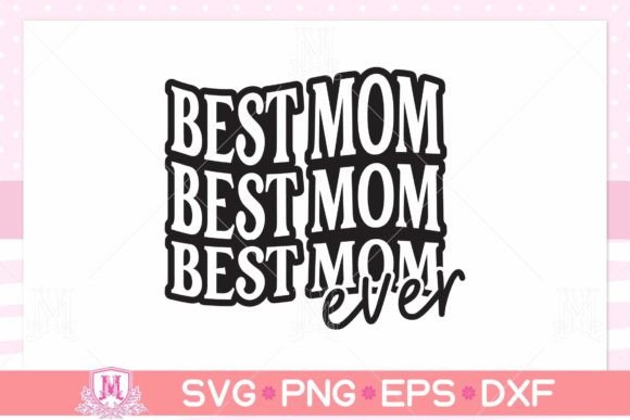 A Review of the Best Mom Ever Embroidery Design