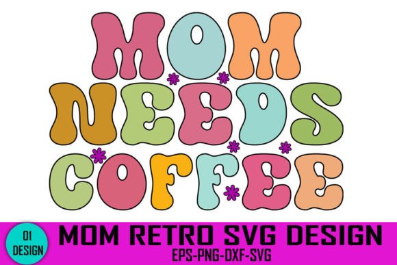 Mom Needs Coffee: A Retro Design for Stitching