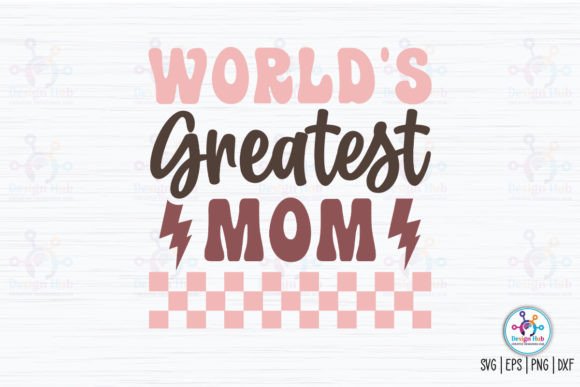 Putting the World's Greatest Mom Retro SVG to the Workbench Test